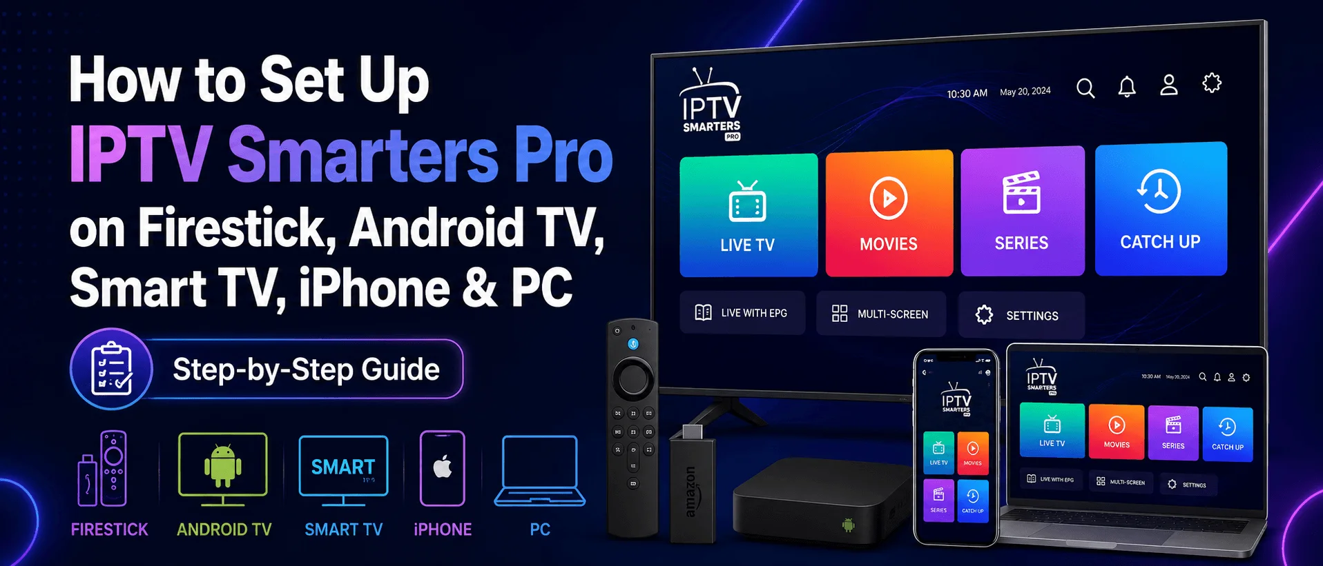 How to Set Up IPTV Smarters Pro on Firestick, Android TV, Smart TV, iPhone & PC - IPTVSMARTERZ guide